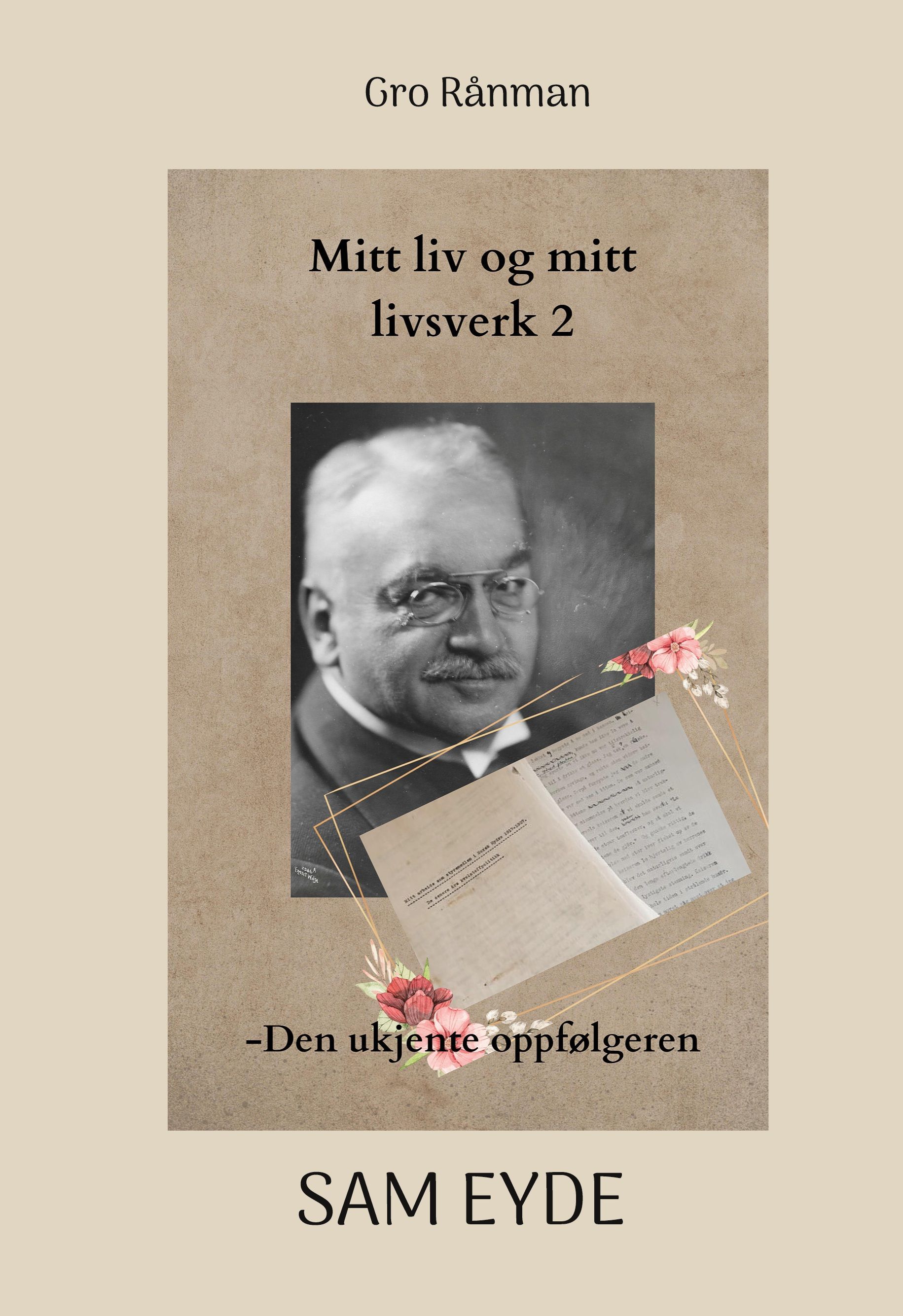 Mitt liv og mitt livsverk. Del 2. Den savnede oppfølgeren