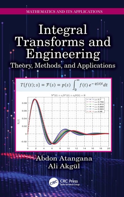 Integral Transforms and Engineering : Theory, Methods, and Applications