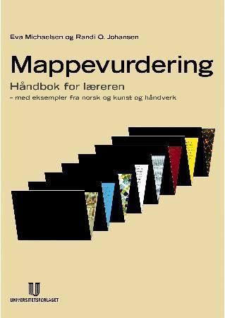 Mappevurdering : håndbok for læreren - med eksempler fra norsk og kunst og håndverk