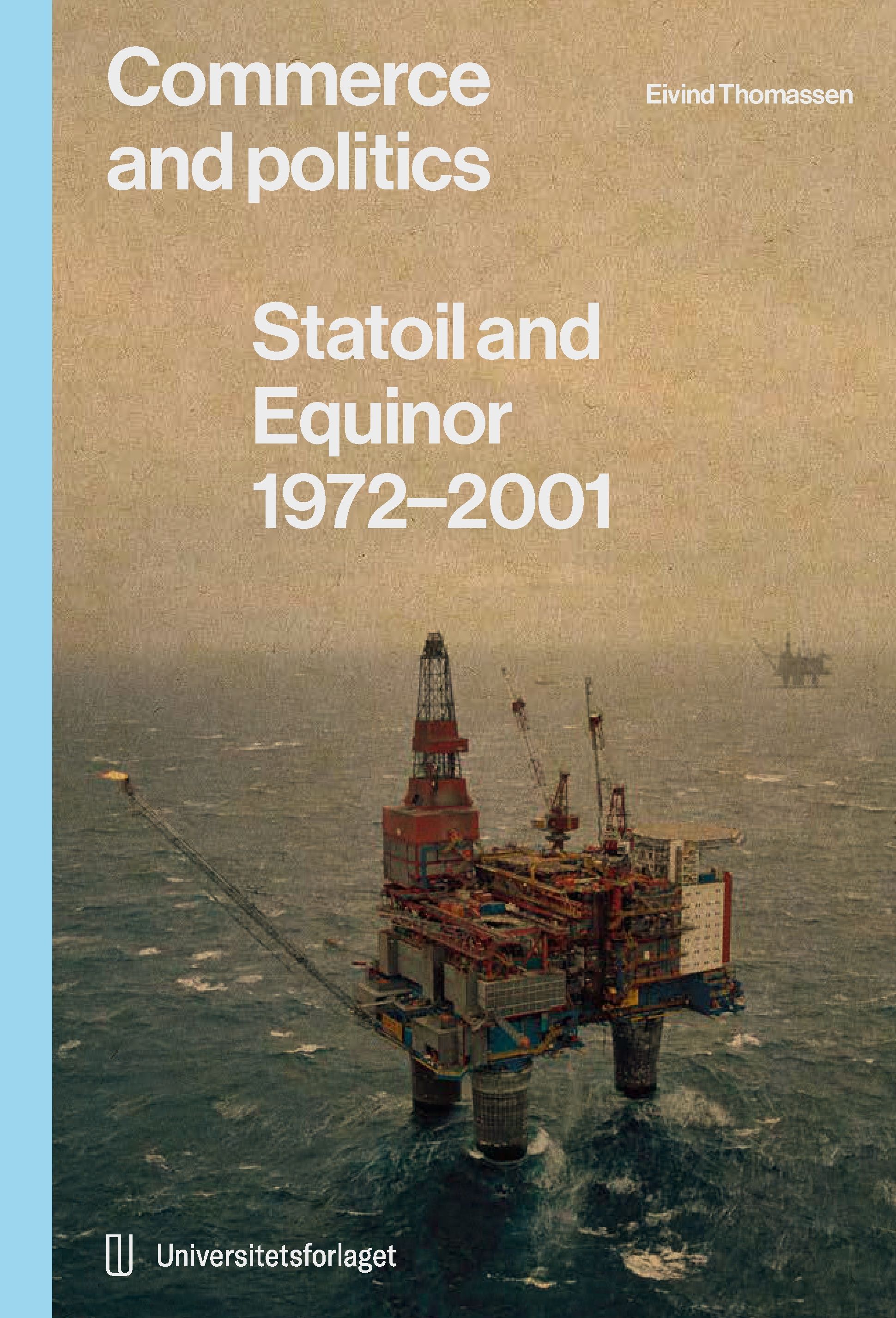 Statoil and Equinor. 1. Commerce and politics : 1972-2001