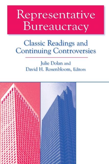 Representative Bureaucracy : Classic Readings and Continuing Controversies