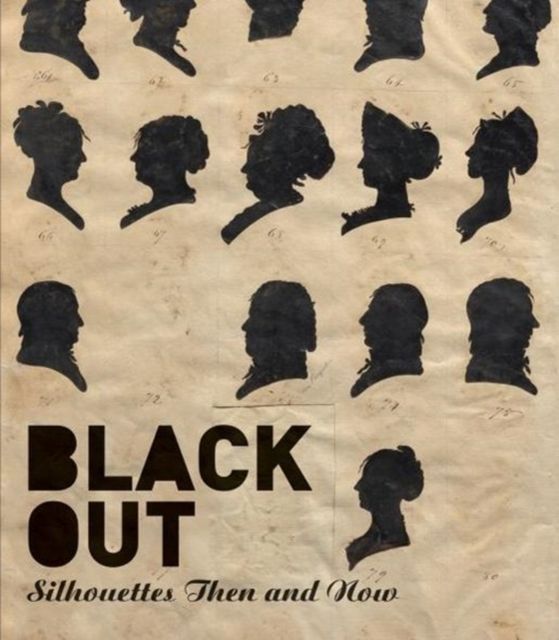 Black Out : Silhouettes Then and Now