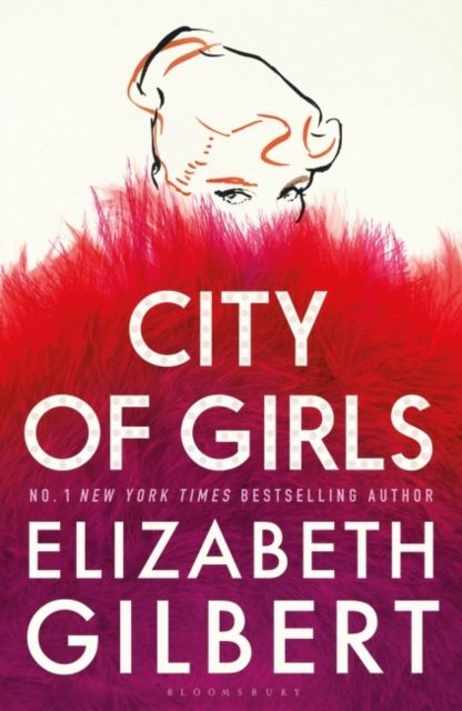 City of Girls : The Sunday Times Bestseller