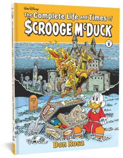 The complete life and times of Scrooge McDuck. Volume 1