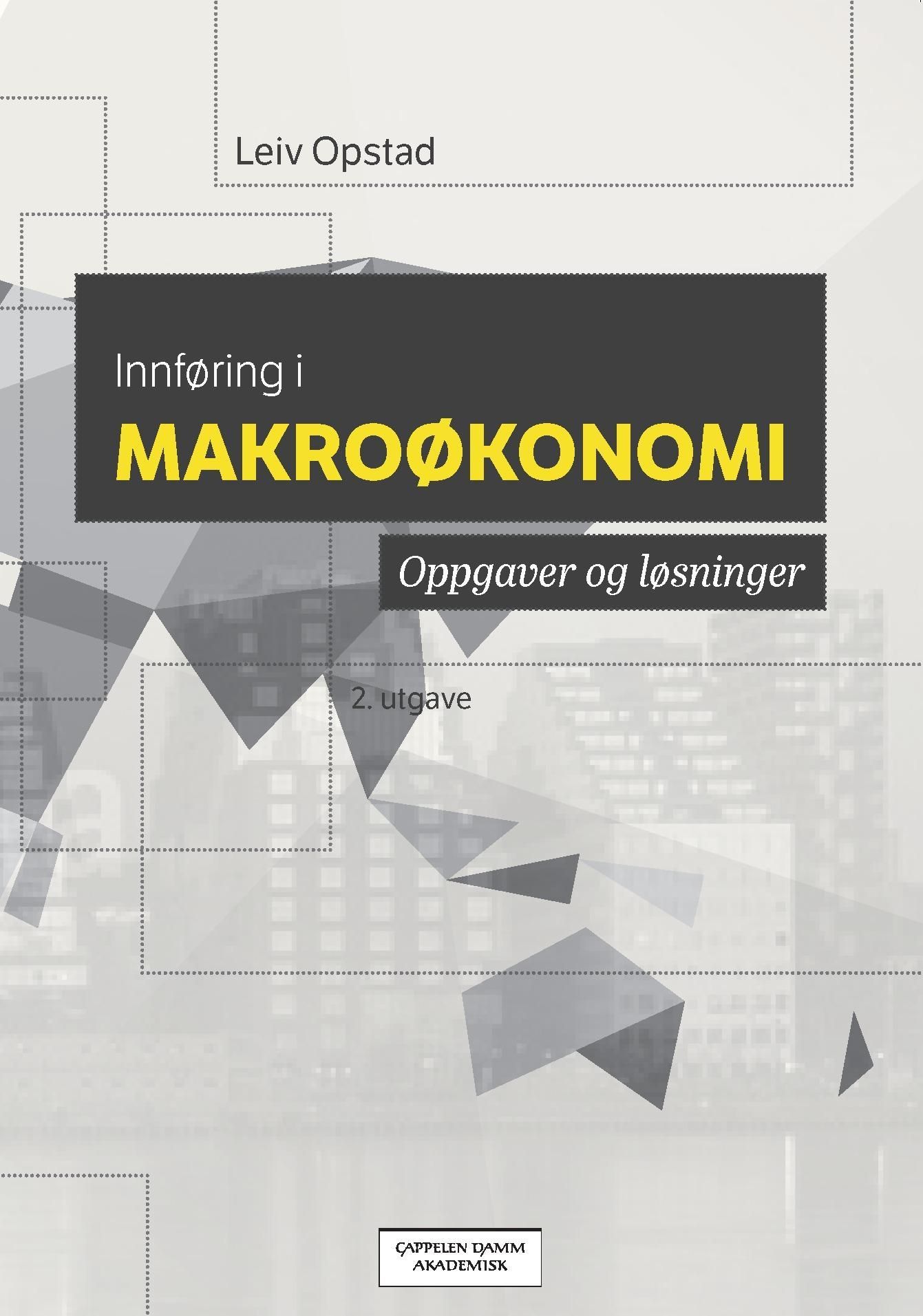 Innføring i makroøkonomi : oppgaver og løsninger
