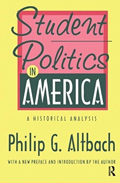 Student Politics in America : A Historical Analysis