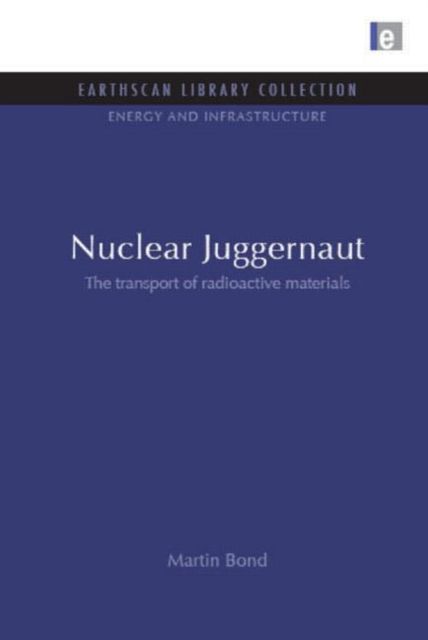 Nuclear Juggernaut : The transport of radioactive materials