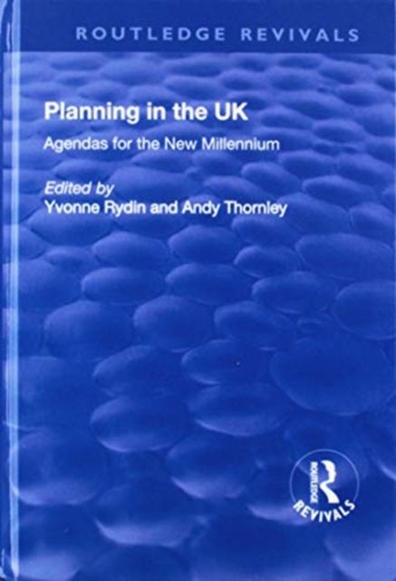 Planning in the UK : Agendas for the New Millennium