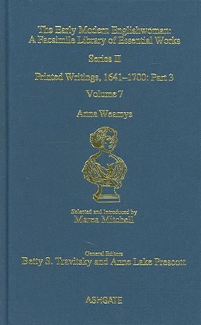 Anna Weamys : Printed Writings 1641–1700: Series II, Part Three, Volume 7