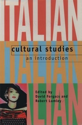 Italian Cultural Studies : An Introduction