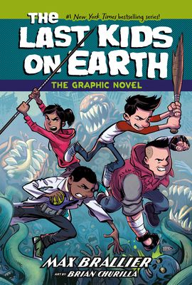 The last kids on earth : the graphic novel