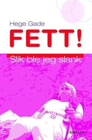 Fett! : slik ble jeg slank