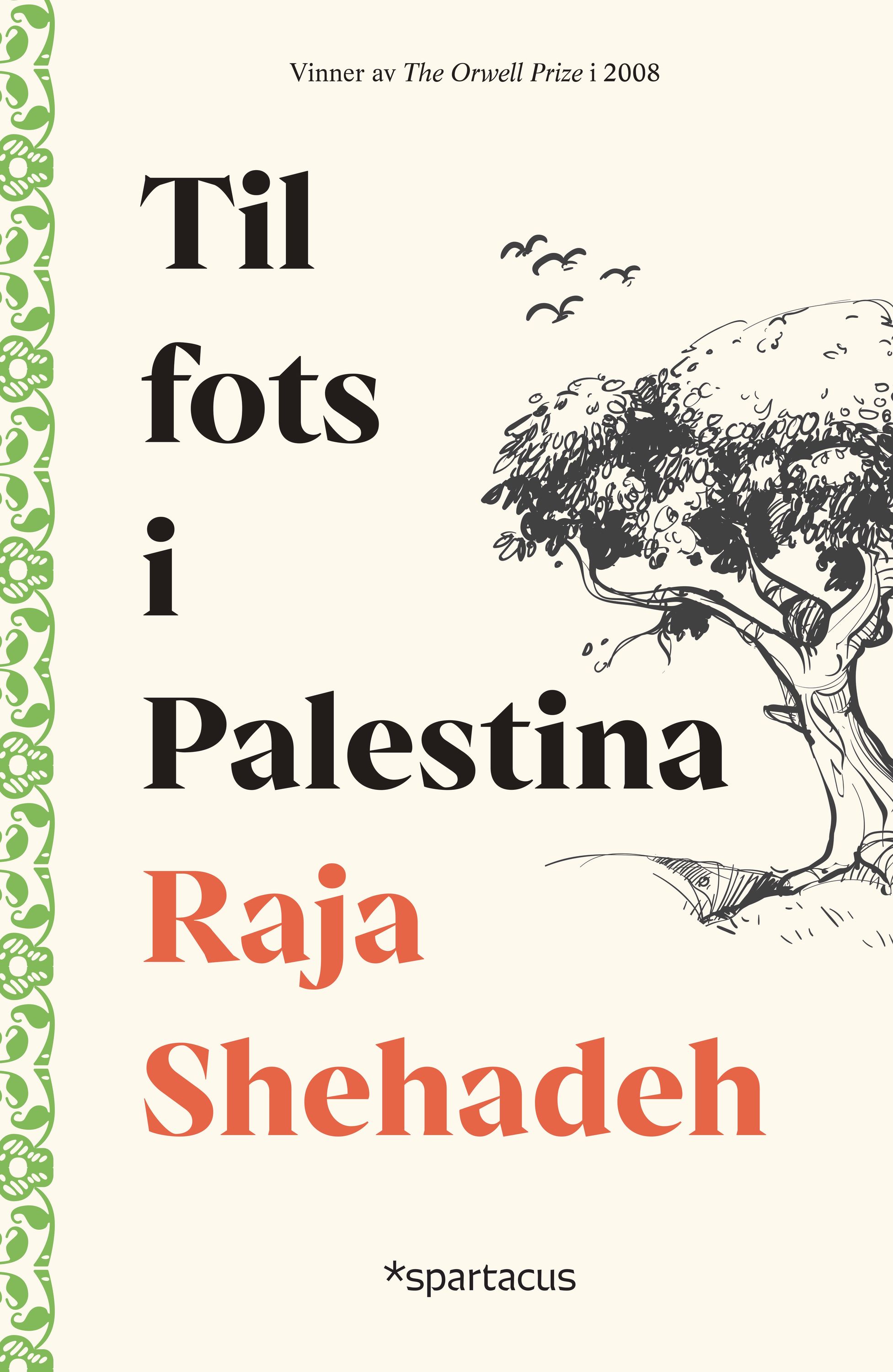 Til fots i Palestina : vandringer i et landskap som forsvinner