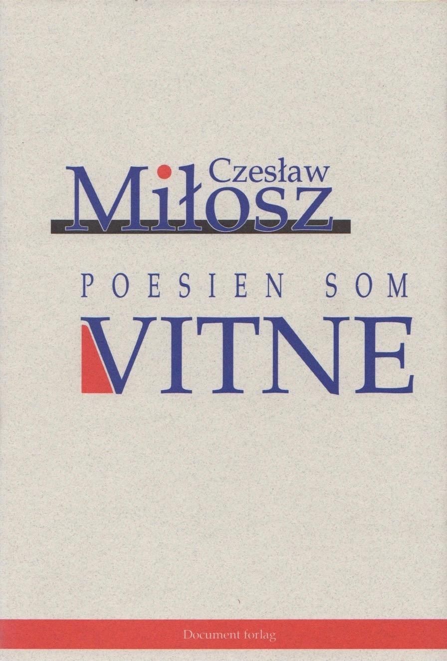 Poesien som vitne : Charles Eliot Norton-forelesningene 1981-82
