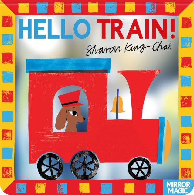 Hello Train! : A vehicle search-and-find mirror book