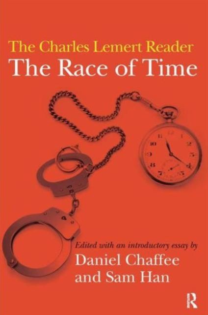 Race of Time : A Charles Lemert Reader