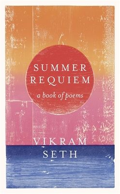Summer Requiem : From the author of the classic bestseller A SUITABLE BOY