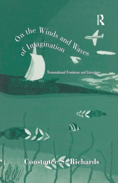 On the Winds and Waves of Imagination : Transnational Feminism and Literature