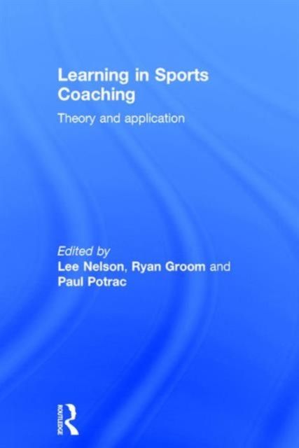 Learning in Sports Coaching : Theory and Application