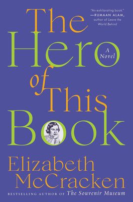 The Hero of This Book : A Novel