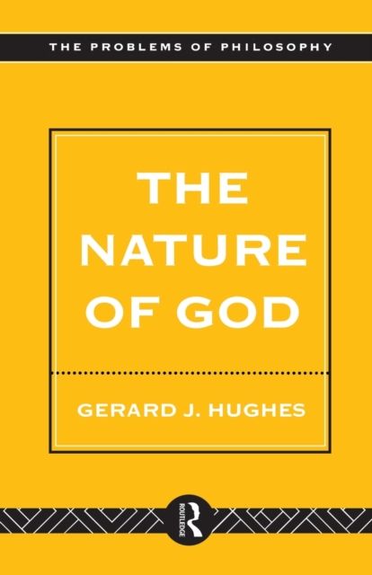 The Nature of God : An Introduction to the Philosophy of Religion