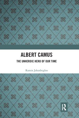 Albert Camus : The Unheroic Hero of Our Time
