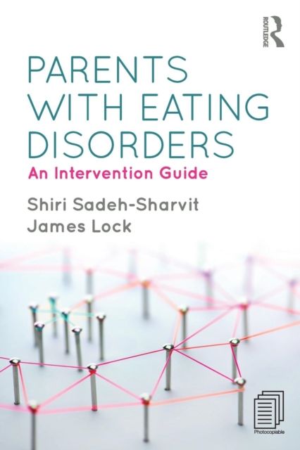 Parents with Eating Disorders : An Intervention Guide