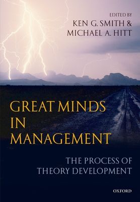 Great Minds in Management : The Process of Theory Development