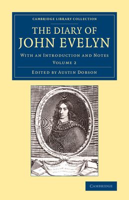 The Diary of John Evelyn: Volume 2 : With an Introduction and Notes