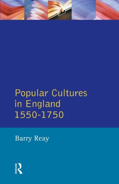 Popular Cultures in England 1550-1750