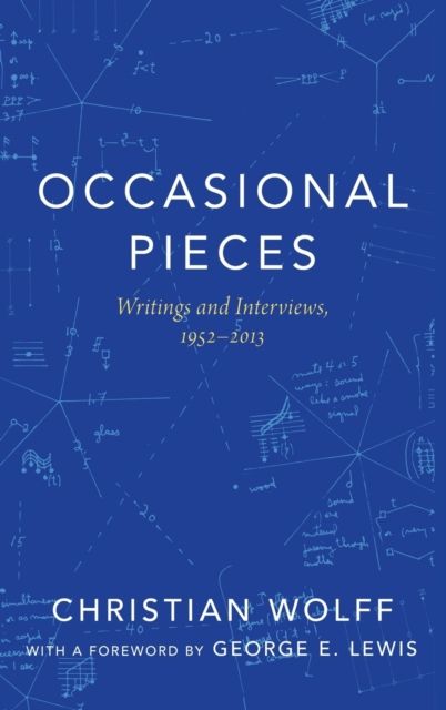 Occasional Pieces : Writings and Interviews, 1952-2013