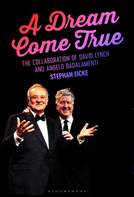 A Dream Come True : The Collaboration of David Lynch and Angelo Badalamenti