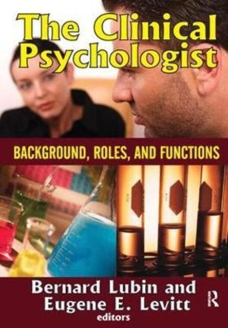 The Clinical Psychologist : Background, Roles, and Functions