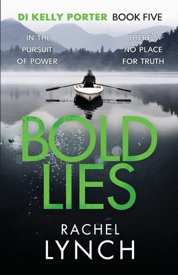 Bold Lies : DI Kelly Porter Book Five