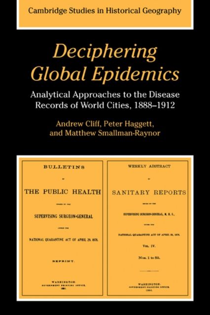 Deciphering Global Epidemics : Analytical Approaches to the Disease Records of World Cities, 1888–1912