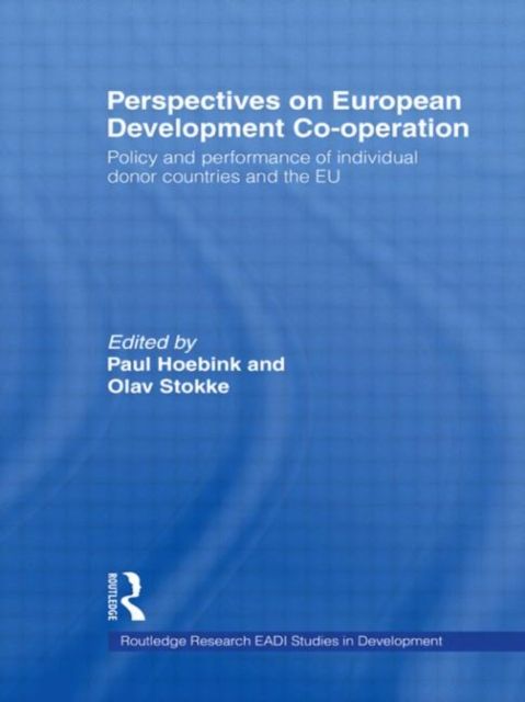 Perspectives on European Development Cooperation : Policy and Performance of Individual Donor Countries and the EU