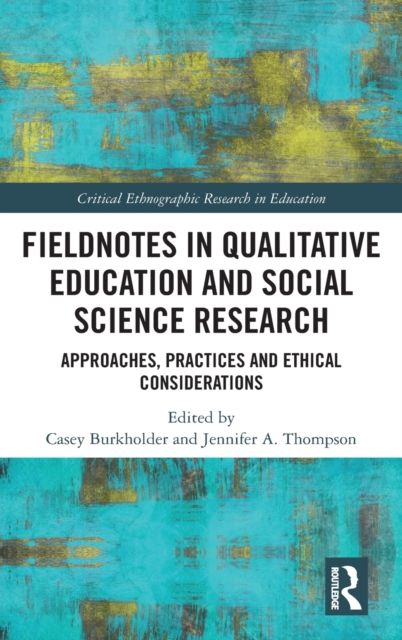 Forsidebilde av Fieldnotes in Qualitative Education and Social Science Research : Approaches, Practices, and Ethical Considerations