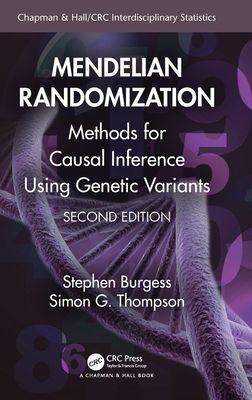 Mendelian Randomization : Methods for Causal Inference Using Genetic Variants