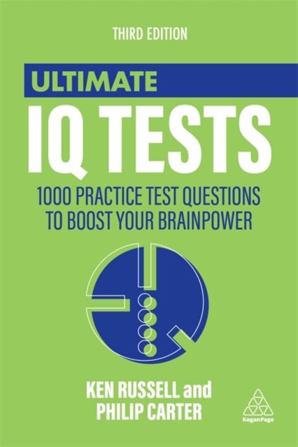 Ultimate IQ Tests : 1000 Practice Test Questions to Boost Your Brainpower