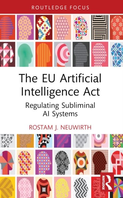 The EU Artificial Intelligence Act : Regulating Subliminal AI Systems