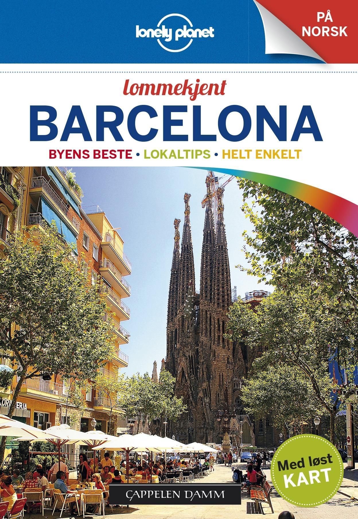 Barcelona : byens beste, lokaltips, helt enkelt