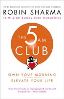 The 5 am club : own your morning elevate your life