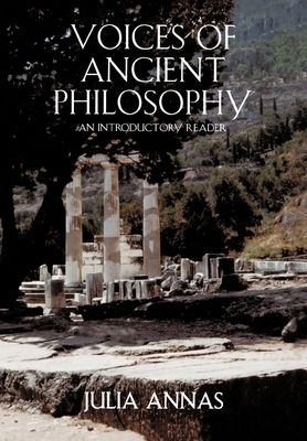 Voices of Ancient Philosophy : An Introductory Reader