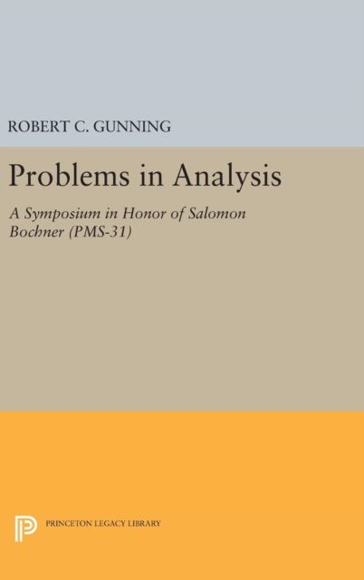 Problems in Analysis : A Symposium in Honor of Salomon Bochner