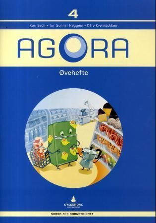 Agora 4 : øvehefte : norsk for barnetrinnet
