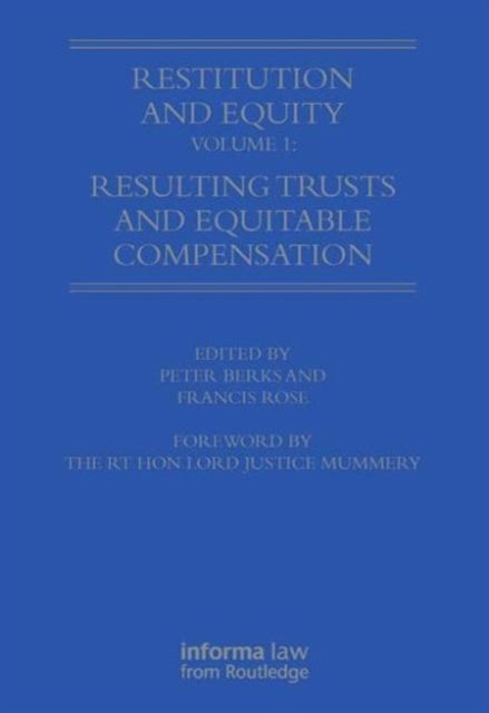 Restitution and Equity Volume 1: Resulting Trusts and Equitable Compensation