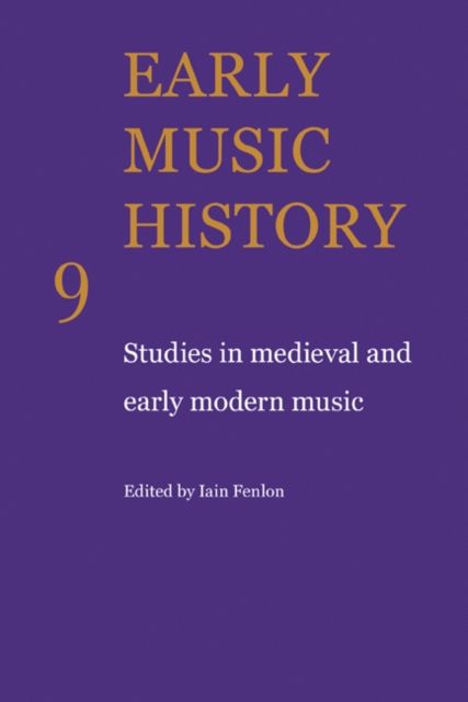 Early Music History : Studies in Medieval and Early Modern Music