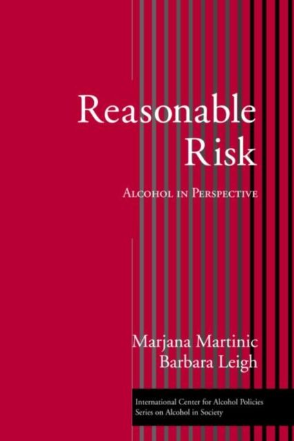 Reasonable Risk : Alcohol in Perspective