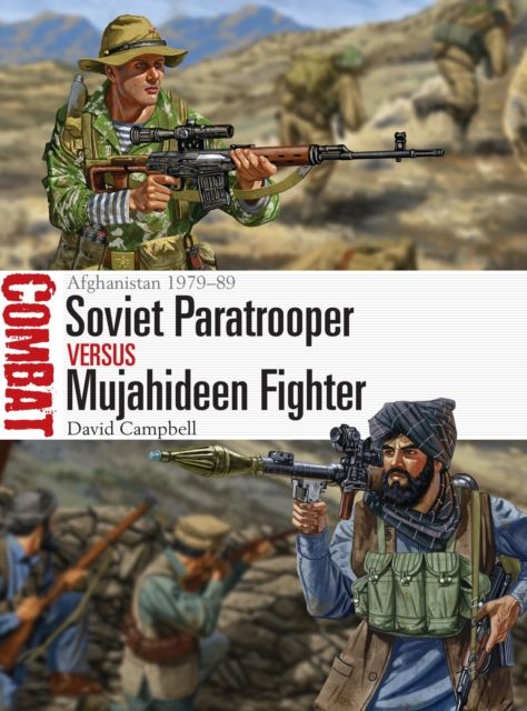 Soviet Paratrooper vs Mujahideen Fighter : Afghanistan 1979–89