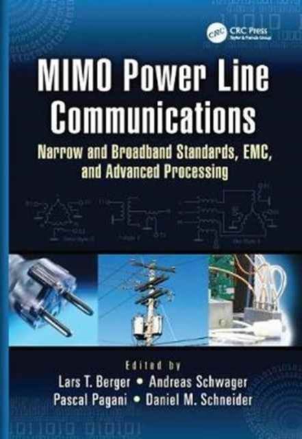MIMO Power Line Communications : Narrow and Broadband Standards, EMC, and Advanced Processing